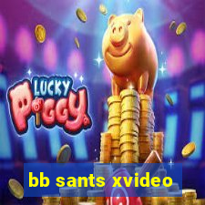 bb sants xvideo